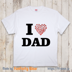 【父の日Tシャツ】I LOVE DAD